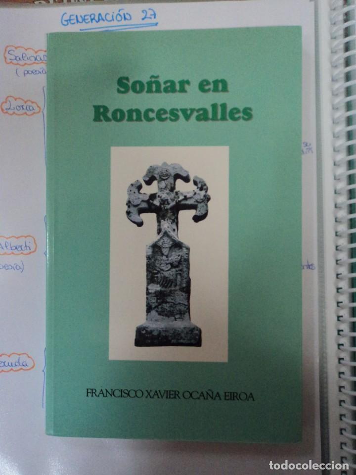 Libros: So&ntilde;ar en Roncesvalles - Francisco Xavier Oca&ntilde;a Eiroa - Foto 1
