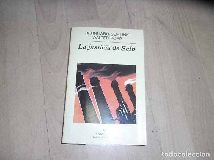 Libros: Bernhard Schlink, La justicia de Selb, Anagrama, 612 - Foto 1