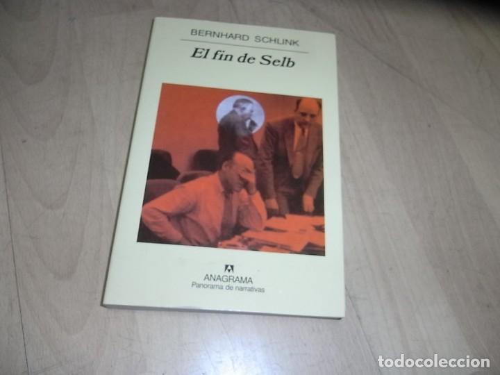 Libros: Bernhard Schlink. El fin de Selb, Anagrama - Foto 1