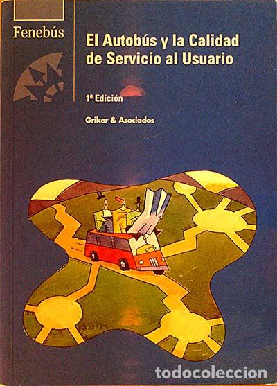 Libros: El autob&uacute;s y la calidad de servicio al usuario - ANONIMO - Foto 1