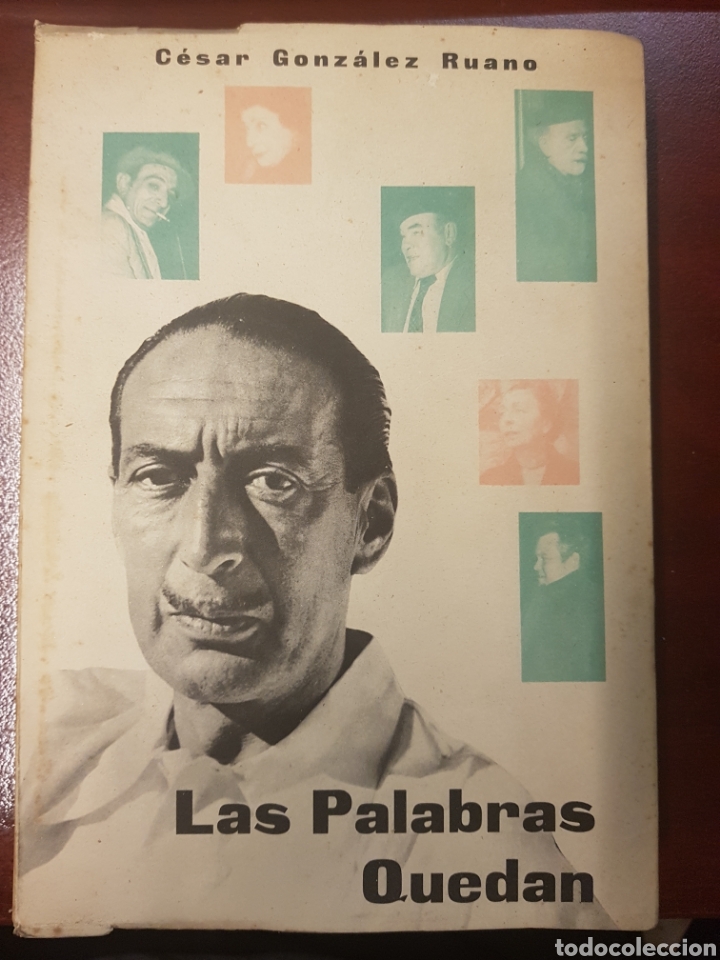 Libros: Las palabras quedan - Cesar Gonzalez ruano - 1957 - Foto 1