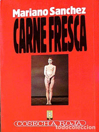 Libros: CARNE FRESCA - MARIANO S&Aacute;NCHEZ - Foto 1