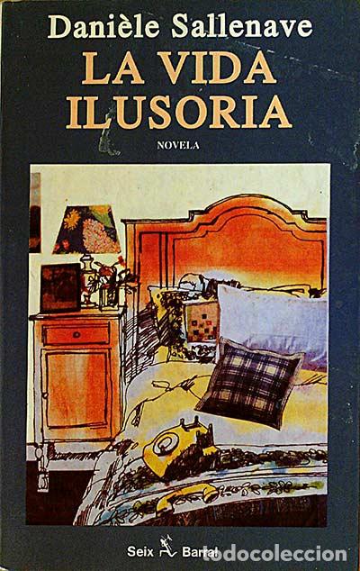 Libros: LA VIDA ILUSORIA - DANI&Egrave;LE SALLENAVE - Foto 1