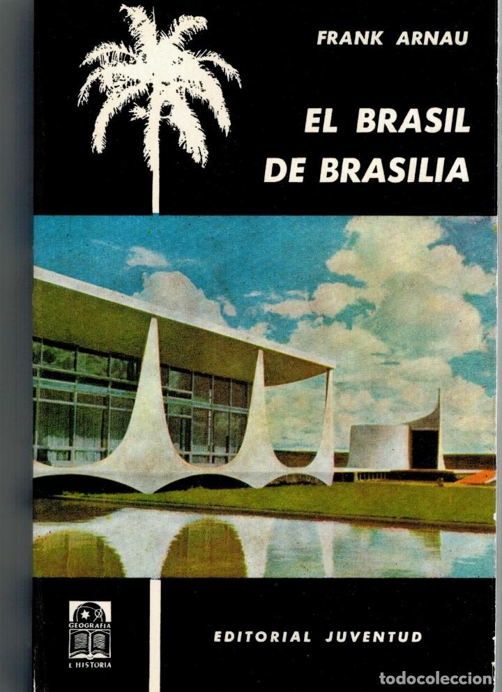 Libros: BRASIL DE BRASILIA - EL - ARNAU, FRANK - Foto 1