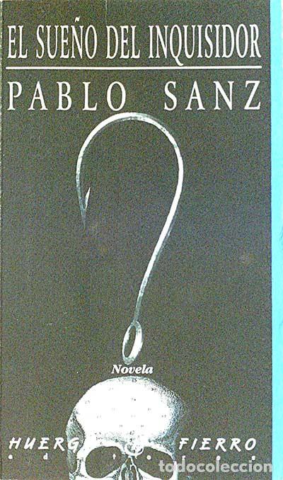 Libros: EL SUE&Ntilde;O DEL INQUISIDOR - SANZ, Pablo - Foto 1