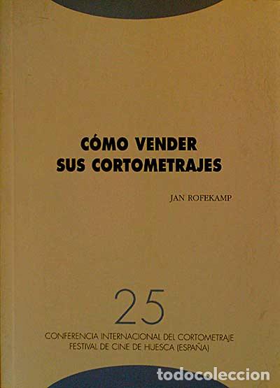 Libros: C&oacute;mo vender sus cortometrajes - Jan Rofekamp - Foto 1