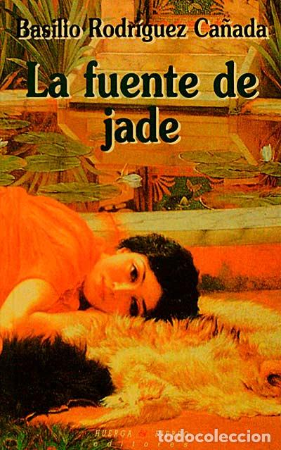 Libros: LA FUENTE DE JADE - Basilio Rodriguez Ca&ntilde;ada - Foto 1