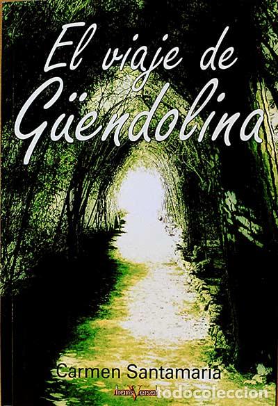 Libros: EL VIAJE DE GUENDOLINA - Santamar&iacute;a, Carmen - Foto 1