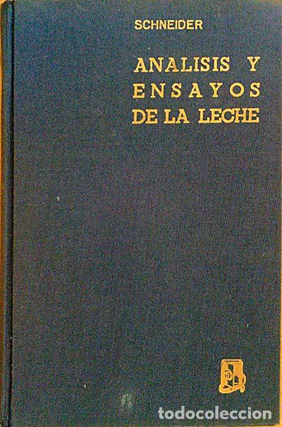 Libros: AN&Aacute;LISIS Y ENSAYOS DE LA LECHE - KARL SCHNEIDER - Foto 1