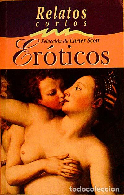 Libros: RELATOS CORTOS EROTICOS - CARTER SCOTT - Foto 1