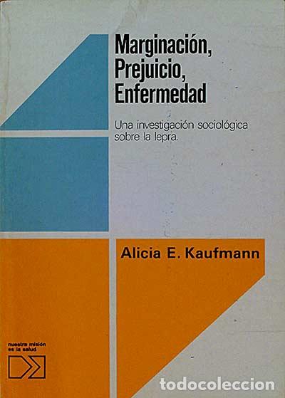 Libri di seconda mano: Marginaci&oacute;n, Prejuicio, Enfermedad - Kaufmann, Alicia E.