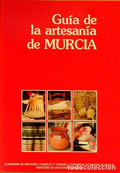 Libri di seconda mano: Gu&iacute;a de la artesan&iacute;a de Murcia - Luna Samperio, Manuel/ Flores Arroyuelo, Francisco