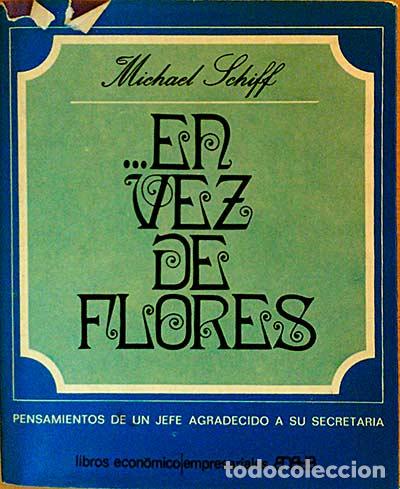 Libros: .En vez de flores - Michael Schiff - Foto 1