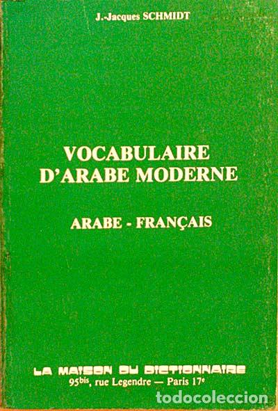Libros: VOCABULAIRE D&acute;ARABE MODERNE. ARABE-FRAN&Ccedil;AIS - J.-Jacques Schmidt