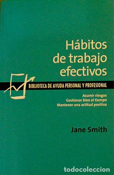Libros: H&Aacute;BITOS DE TRABAJO EFECTIVOS - JANE SMITH - Foto 1