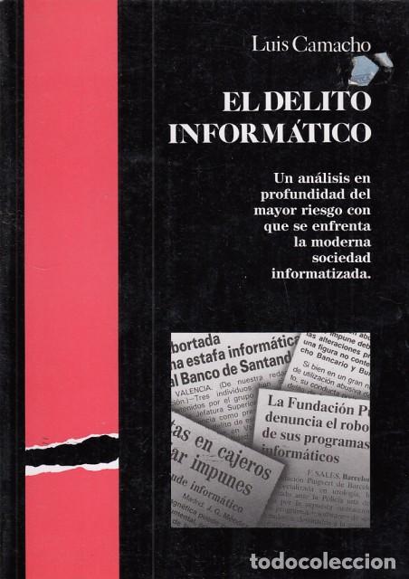 Libros: EL DELITO INFORMATICO - CAMACHO, LUIS - Foto 1