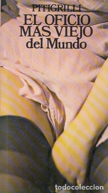 Libros: EL OFICIO M&Aacute;S VIEJO DEL MUNDO - PITIGRILLI - Foto 1