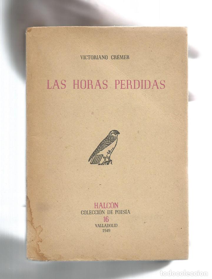 Libros: Las horas perdidas. - CR&Eacute;MER, Victoriano: - Foto 1