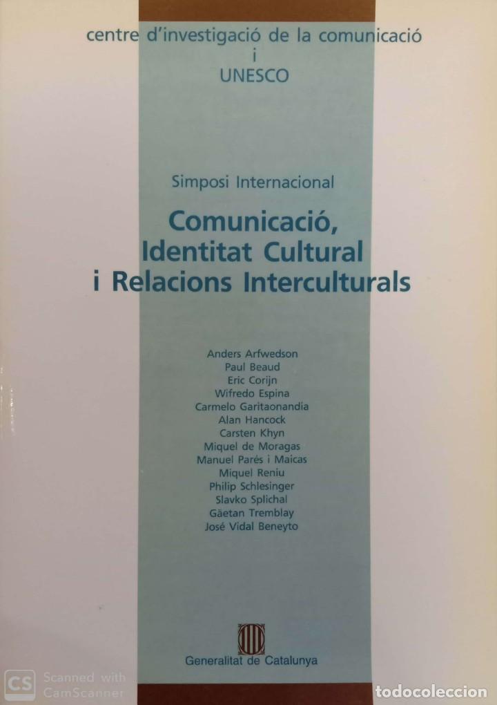 Libros: Comunicaci&oacute;, Identitat Cultural i relacions Interculturals (Simposi Internacional) - Foto 1
