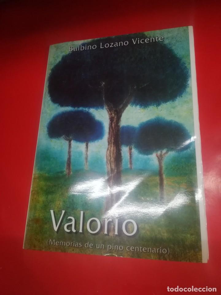 Libros: VALORIO UN PINO CENTENARIO,BALBINO LOZANO VICENTE,149 PAGUINAS.ZAMORA.