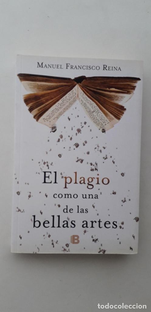 Libros: EL PLAGIO COMO UNA DE LAS BELLAS ARTES - MANUEL FRANCISCO REINA - Foto 1