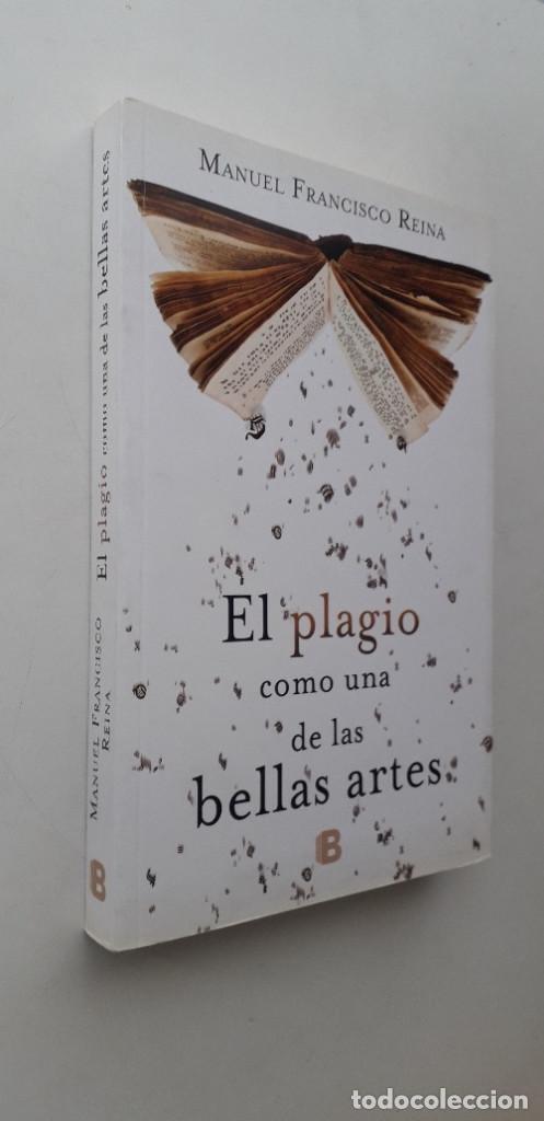 Libros: EL PLAGIO COMO UNA DE LAS BELLAS ARTES - MANUEL FRANCISCO REINA - Foto 2