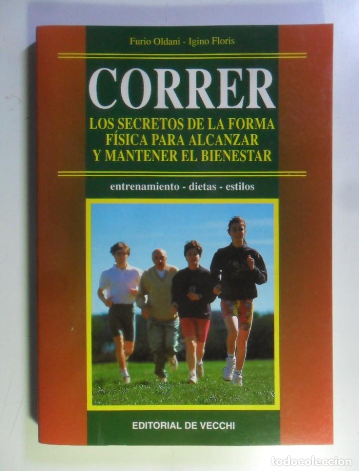 Libros: CORRER - FURIO OLADANI-IGINO FLORIS - ED. DE VECCHI - 1998 - Foto 1