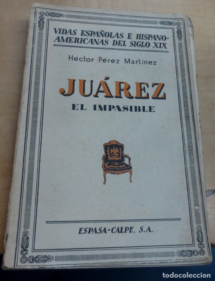 Libros: Ju&aacute;rez el impasible - P&Eacute;REZ MART&Iacute;NEZ, H&Eacute;CTOR - Foto 1