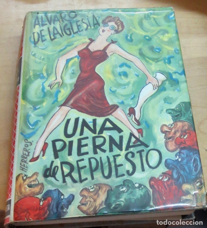 Libros: Una pierna de repuesto - LAIGLESIA, &Aacute;LVARO DE - Foto 1