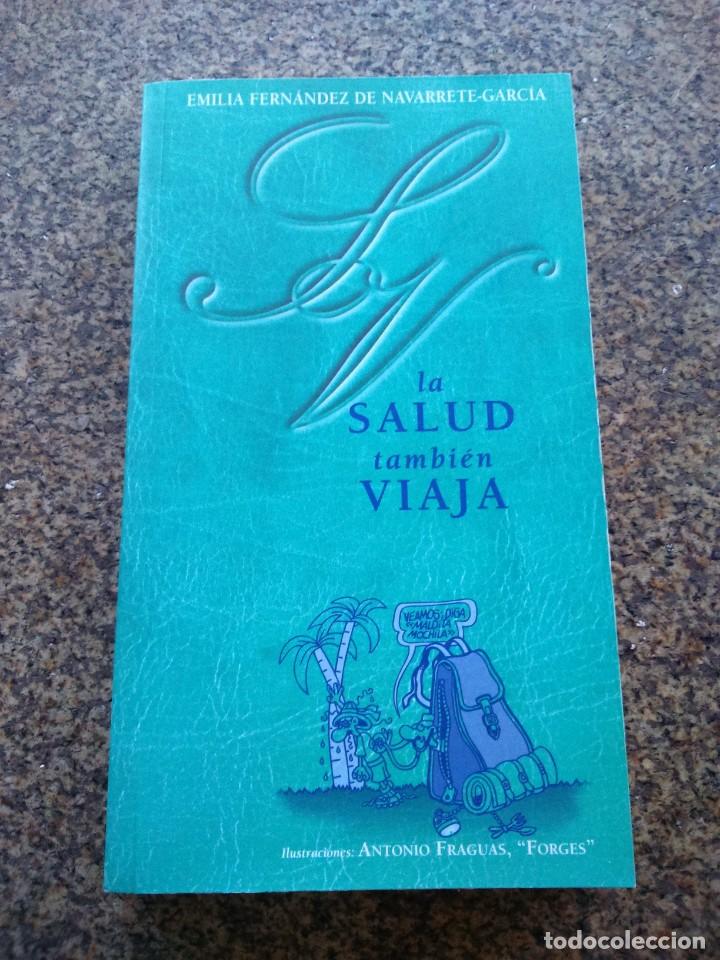 Livros em segunda m&atilde;o: LA SALUD TAMBIEN VIAJA -- EMILIA FERNANDEZ NAVARRETE -- ILUSTRACIONES : FORGES --