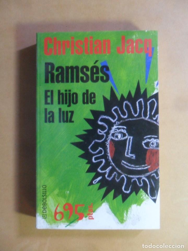 Libros: RAMSES EL HIJO DE LA LUZ - CHRISTIAN JACQ - ED. DEBOLSILLO - 2000 - Foto 1