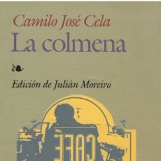 Libros: LA COLMENA (CAMINOS INCIERTOS) - CAMILO JOSÉ CELA. EDICIÓN DE JULIÁN MOREIRO