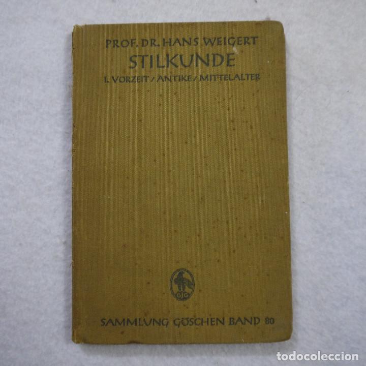 Libros: STILKUNDE I. VORZEIT / ANTIKE / MITTELALTER - PROF. DR. HANS WEIGERT - Foto 1