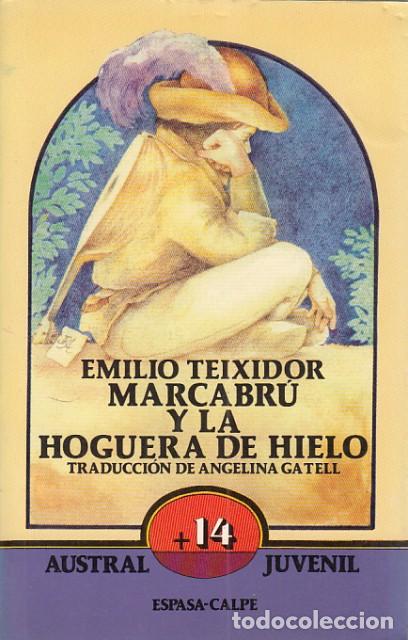 Libros: MARCABR&Uacute; Y LA HOGUERA DE HIELO - TEIXIDOR, EMILIO - Foto 1