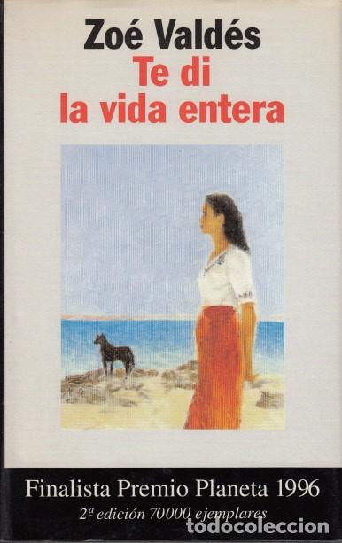 Libros: TE DI LA VIDA ENTERA - VALD&Eacute;S, ZO&Eacute; - Foto 1