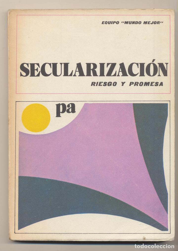 B&uuml;cher: Equipo Mundo Mejor. Secularizaci&oacute;n, Riesgo y Promesa. Salamanca 1971