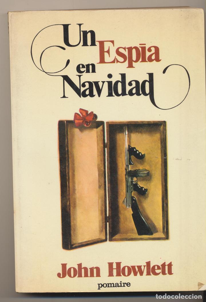 Libros: John Howlet. Un Esp&iacute;a en Navidad. Editorial Pomaire 1976 - Foto 1