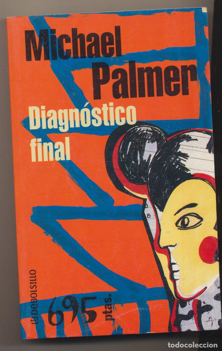Libros: Michael Palmer. Diagnostico final. 1&ordf; Edici&oacute;n Planeta 2000 - Foto 1