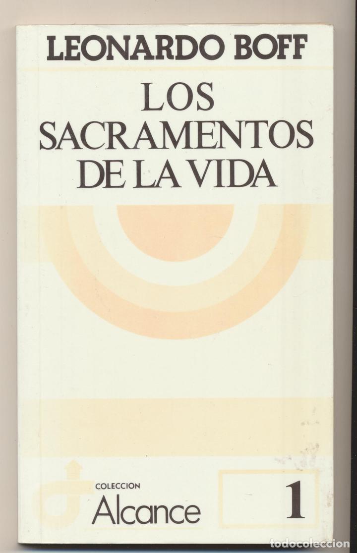 Libros: Leonardo Boff. los Sacramentos de la vida. Petropolis 1995 - Foto 1