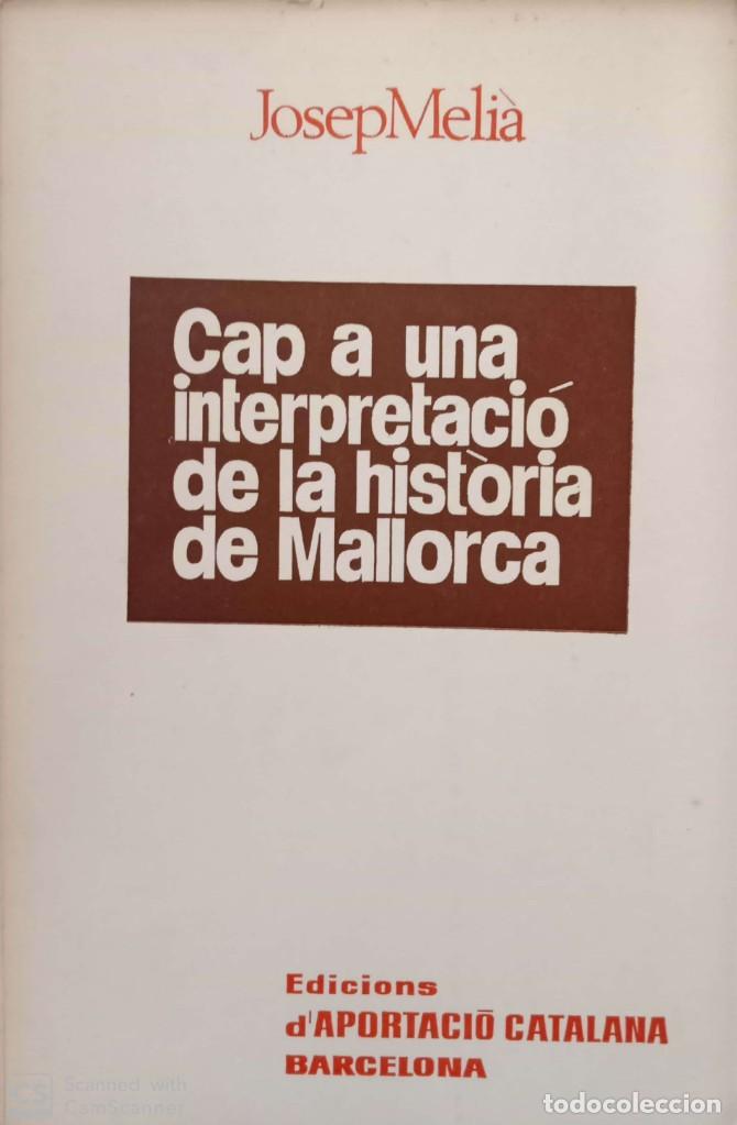 Libros: Cap a una interpretaci&oacute; de la hist&ograve;ria de Mallorca - Foto 1