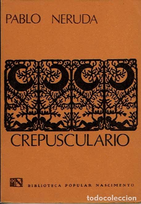 Libros: Crepusculario. - Pablo Neruda. - Foto 1