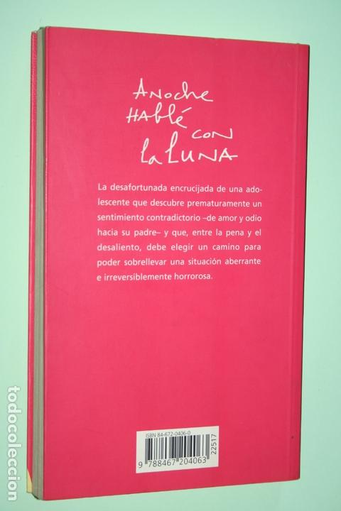 Libros: ANOCHE HABL&Eacute; CON LA LUNA *** LIBRO DRAMA *** CIRCULO LECTORES (2003) - Foto 2