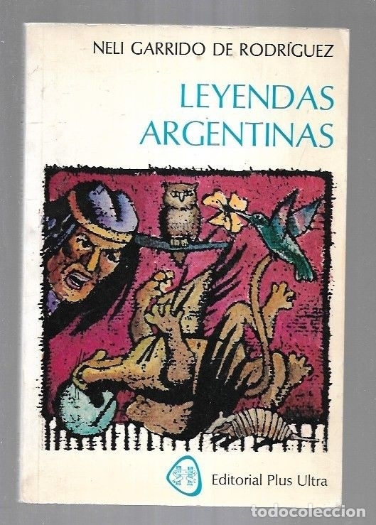 Libros: LEYENDAS ARGENTINAS - GARRIDO DE RODRIGUEZ, NELI - Foto 3