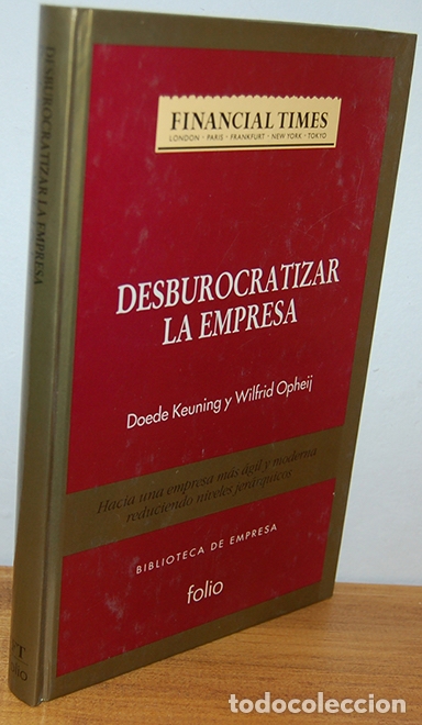 B&uuml;cher: DESBUROCRATIZAR LA EMPRESA. Hacia una empresa m&aacute;s &aacute;gil y moderna reduciendo niveles jer&aacute;rquicos. - D