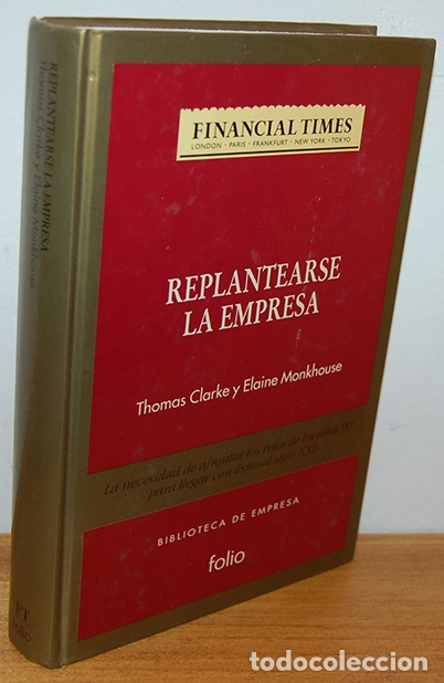 B&uuml;cher: REPLANTEARSE LA EMPRESA. La necesidad de afrontar los restos de los a&ntilde;os 90 para llegar con &eacute;xito al