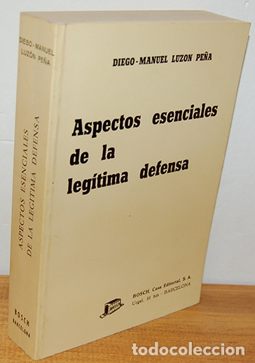 B&uuml;cher: ASPECTOS ESENCIALES DE LA L&Eacute;GITIMA DEFENSA - DIEGO MANUEL LUZ&Oacute;N PE&Ntilde;A