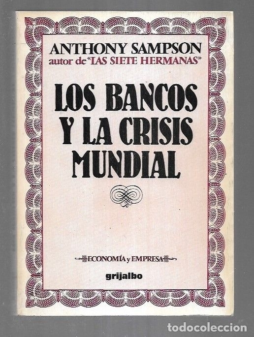 Libros: BANCOS Y LA CRISIS MUNDIAL - LOS - SAMPSON, ANTHONY - Foto 2