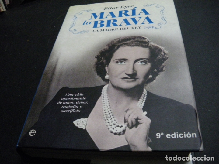 Libros: Maria la Brava. La madre del Rey - Pilar Eyre - Foto 1