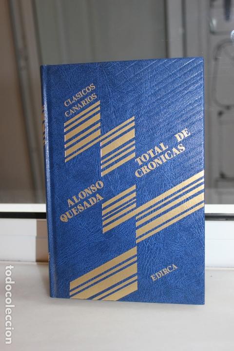 Libros: TOTAL DE CRONICAS, ALONSO QUESADA. CLASICOS CANARIOS. CANARIAS 1985 - Foto 1