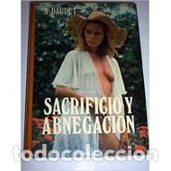 Libros: SACRIFICIO Y ABNEGACI&Oacute;N - Daudet,Alfonso - Foto 1